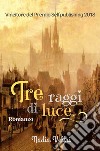 Tre raggi di luce libro di Veltri Nadia