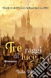 Tre raggi di luce libro di Veltri Nadia