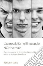 L'aggressività nel linguaggio non verbale libro