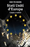 Stati Uniti d'Europa. Utopia o realtà? libro