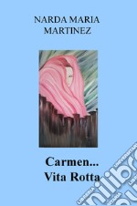 Carmen... Vita rotta libro