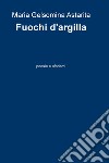 Fuochi di argilla libro