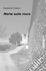 Morte sulle mura libro