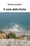 Il sole delle Eolie libro