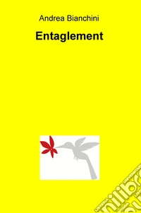 Entaglement. Ediz. italiana libro