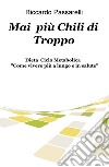 Mai più chili di troppo. Dieta ciclo metabolica «Come vivere più a lungo e in salute» libro di Passarelli Riccardo