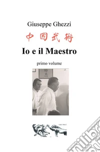 Io e il Maestro