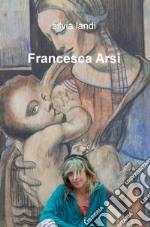 Francesca Arsi libro