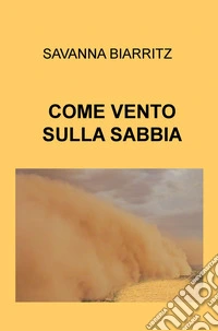 Come vento sulla sabbia libro