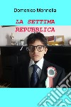 La settima repubblica libro