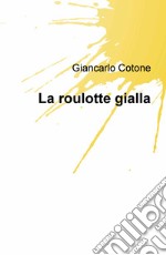 La roulotte gialla libro