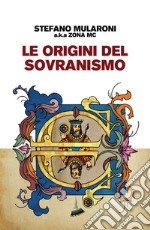 Le origini del sovranismo libro