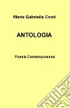 Antologia. Poesia contemporanea libro