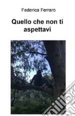 Quello che non ti aspettavi