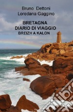 Bretagna. Diario di viaggio. Breizh a Kalon