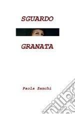 Sguardo granata