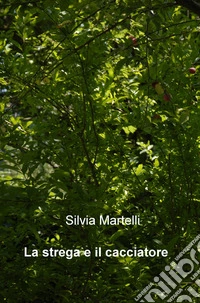 La strega e il cacciatore