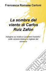 La sombra del viento di Carlos Ruiz Zafón. Indagine sui realia e i problemi traduttivi nelle versioni italiana e inglese del romanzo libro