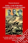 Quelli che si fecero coraggio e le loro storie. Vol. 1: Le storie inedite di protagonisti della Guerra Italo-Turca e della Grande Guerra libro di Iavarone Vincenzo