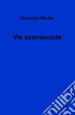 Vie sconosciute