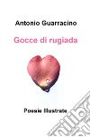 Gocce di rugiada libro di Guarracino Antonio