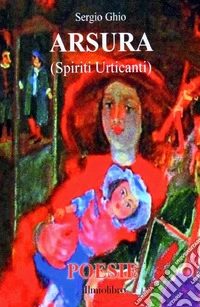 Arsura (Spiriti urticanti) libro