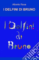 I delfini di Bruno libro