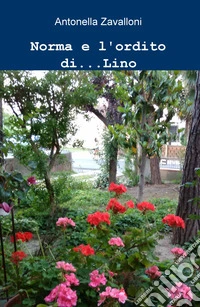 Norma e l'ordito di... Lino libro