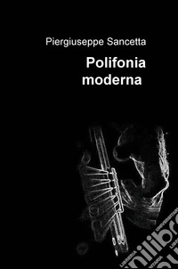 Polifonia moderna libro