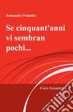 Se cinquant'anni vi sembran pochi.... il mio Sessantotto libro