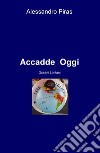 Accadde oggi. Oceani lontani libro