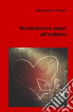 Novantanove passi all'indietro libro