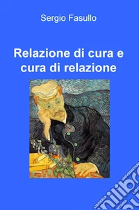Relazione di cura e cura di relazione libro