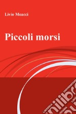 Piccoli morsi libro