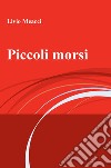 Piccoli morsi libro