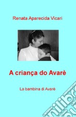 A crianca do Avarè. La bambina di Avarè libro