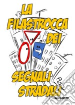 La filastrocca dei segnali stradali libro