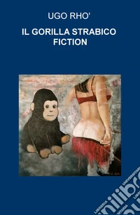 Il gorilla strabico libro