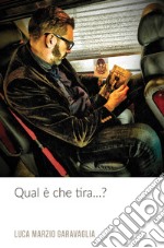 Qual è che tira...?