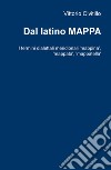 Dal latino mappa. I termini dialettali meridionali 'mappina', 'mappata', 'mappatella' libro di Civitillo Vittorio