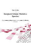 Insegnare scienze motorie e sportive. Una scommessa lunga tre anni tra progettualità, didattica e ricerca libro di Moise Paolo