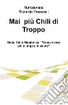 Mai più chili di troppo. Dieta ciclo metabolica «Come vivere più a lungo e in salute» libro di Passarelli Riccardo