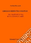 Libellus deductus cogitum: sul rapporto tra rivoluzione e arte libro