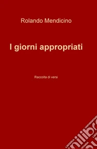 I giorni appropriati libro