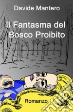 Il fantasma del bosco proibito libro