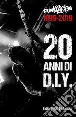 Punkadeka 1999-2019: 20 anni di D.I.Y. libro