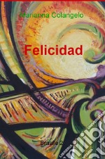 Felicidad. Brasile. Vol. 2 libro