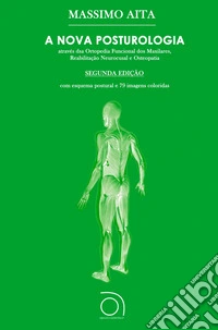 A nova posturologia. Ediz. multilingue