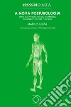 A nova posturologia. Ediz. multilingue libro di Aita Massimo