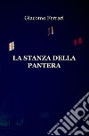 La stanza della pantera libro